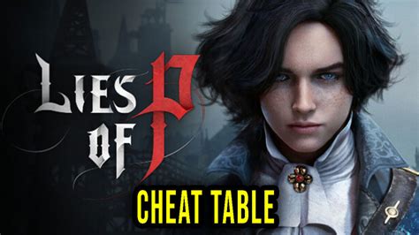 Lies of p cheat engine. Game Name: Indies' Lies. Game Engine: RPG Maker ( not sure ) Game Version: 1.0. Options Required: Infinite HP, Gold and Talent Spark ( Talent points in-game ) Steam Website: Other Info: It seems that this game has anti-cheat system. It has too many game process, and cannot find the real value to cheat. Thanks ! 