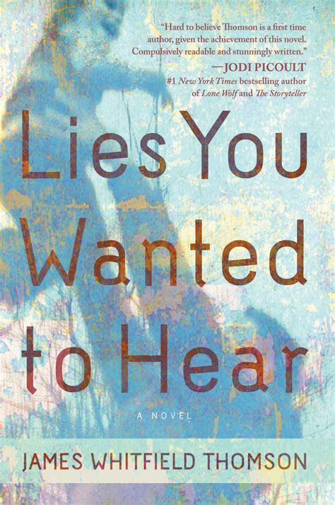 Read Online Lies You Wanted To Hear By James Whitfield Thomson