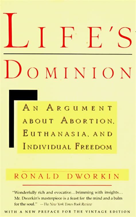 Life's Dominion: Argument About Abortion and Euthanasia