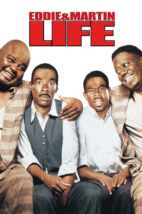 Life 1999 The story of wrongfully convicted men (Eddie Murphy and Martin Lawrence) who discover the value of life after serving 65 years in prison.Director: .... 