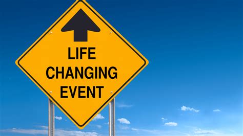 Life changing event. Things To Know About Life changing event. 