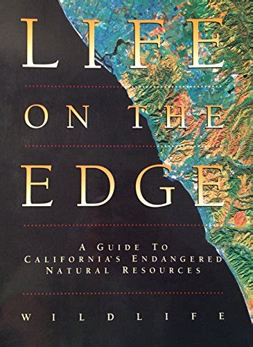 Life on the edge a guide to californias endangered natural resources wildlife. - Ibm maximo 7 0 instruction guide.