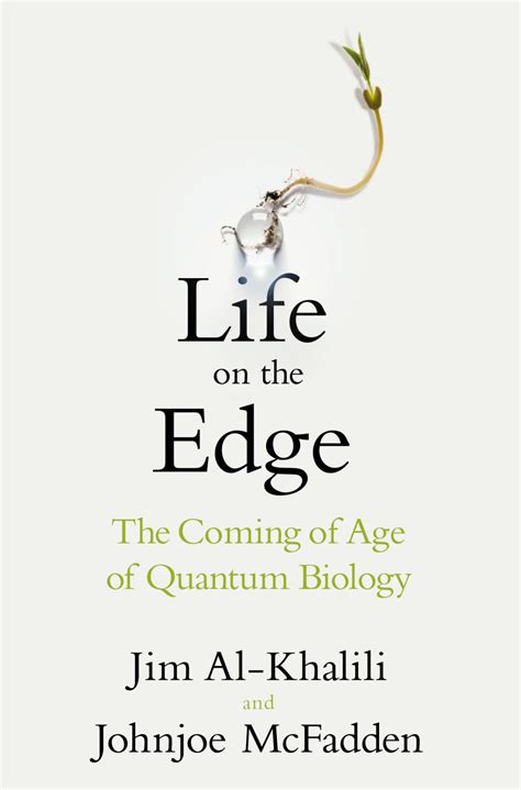 Life on the edge coming of age quantum biology jim al khalili. - 8 hp mariner outboard 2 stroke manual.