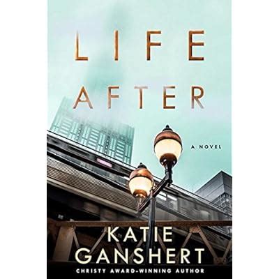 Read Life After By Katie Ganshert