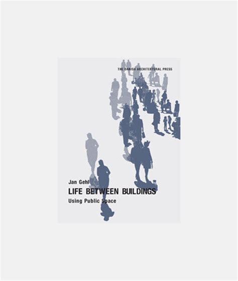 Full Download Life Between Buildings Using Public Space By Jan Gehl