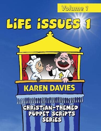 Read Life Issues I 10 Plays About Every Day Issues Affecting Children And Young People Christianthemed Puppet Scripts Series Volume 1 By Karen Davies