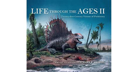 Download Life Through The Ages Ii Twentyfirst Century Visions Of Prehistory By Mark P Witton