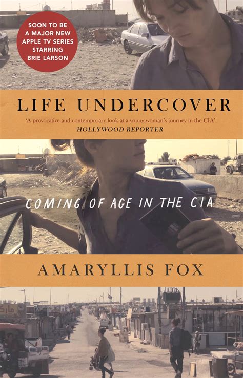 Read Life Undercover Coming Of Age In The Cia By Amaryllis Fox