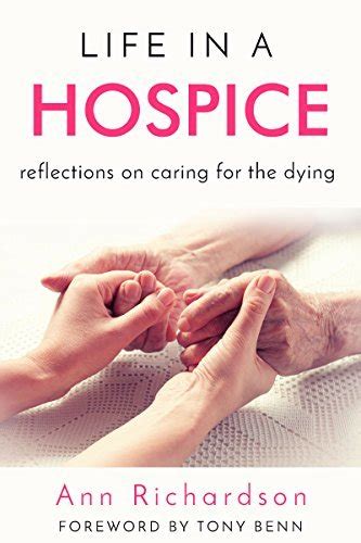 Download Life In A Hospice Reflections On Caring For The Dying By Ann  Richardson