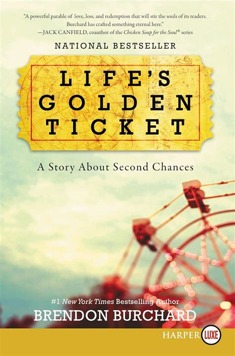 Read Online Lifes Golden Ticket A Story About Second Chances By Brendon Burchard