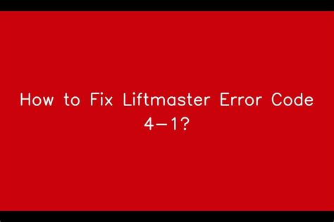 Lift master error code 4-1. Things To Know About Lift master error code 4-1. 
