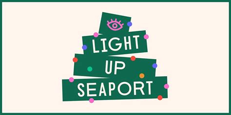 Light Up Seaport 2024 Tickets, Fri, Dec 3, 2024 at 5:00 PM - Eventbrite