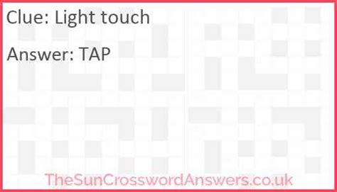 Light touch from a decorator crossword clue. Crossword Clue. The crossword clue Light touch with 6 letters was last seen on the September 29, 2023. We found 20 possible solutions for this clue. We think the likely answer to this clue is CARESS. You can easily improve your search by specifying the number of letters in the answer. See more answers to this puzzle’s clues here . 