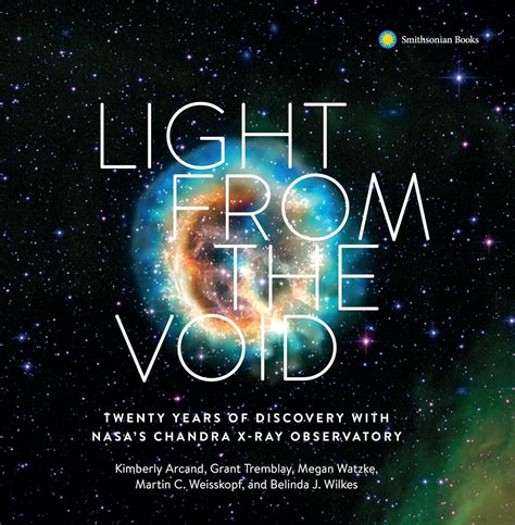 Read Light From The Void Chandra Xray Observatory By Smithsonian Astrophysical Obs
