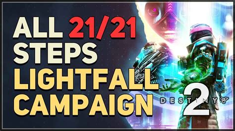 Lightfall campaign steps. The Lightfall campaign is making Destiny 2 guardians take a detour to the Neptune city of Neomuna, which has spent a long time hidden from most. In it, guardians will learn to harness the power of ... 