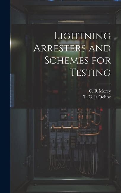 Lightning Arresters And Schemes For Testing