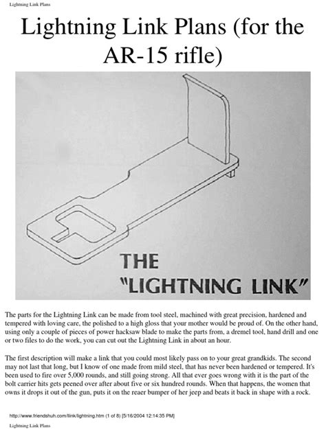 Lightning link dimensions. f Lightning Link Plans. File or grind the outside edges to shape until it fits into the lower reciever without touching the nner reciever. walls. To check the link for fit and function, drop it over the hook on the disconnector, refer to drawings [A] and [B]. Hold the trigger back and cock the hammer. 