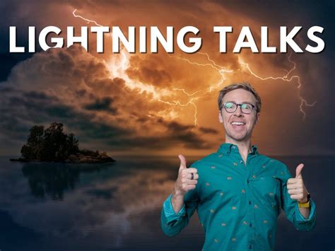 Lightning Talks are a series of 5 minute talks/presentations by different speakers, each introducing a topic or idea very quickly, but in a clear and ...