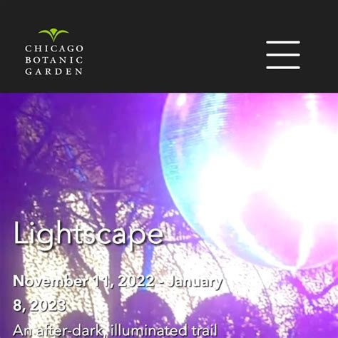 Lightscape botanic garden coupon. Make new family holiday memories at Lightscape. Book early to guarantee your preferred dates. Visit Website. , (847) 835-5440. 1000 Lake Cook Road, Glencoe, IL 60022. Get directions. Family friendly. 