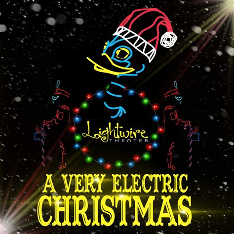 Lightwire Theater: A Very Electric Christmas