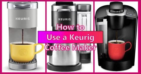 Like In Use A Keurig: Setup, Brau & Regular Maintenance (2024)