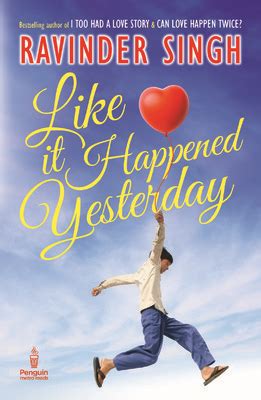 Like It Happened Yesterday - Ravinder Singh - Google Books