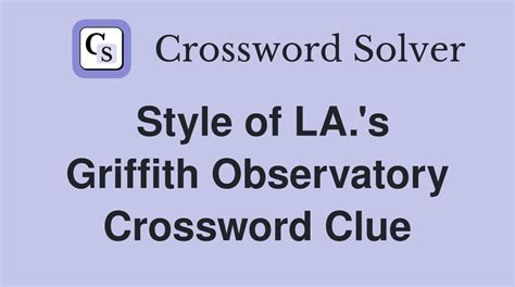 Like Los Angeles’s Griffith Observatory Crossword Clue