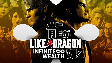 Like a Dragon: Infinite Wealth ( 龍が如く8, Ryū Ga Gotoku 8, lit. "Like a Dragon 8"), sometimes stylized as Like a Dragon: Infinite ∞ Wealth, is a dramatic role-playing game (RPG) for the PlayStation 4 WP, PlayStation 5 WP, Xbox One WP , Xbox Series X/S WP and Microsoft Windows WP. Developed by Ryu Ga Gotoku Studio as a sequel to Yakuza .... 