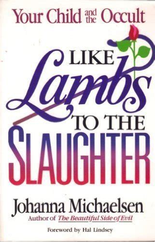 Download Like Lambs To The Slaughter Your Child And The Occult By Johanna Michaelsen