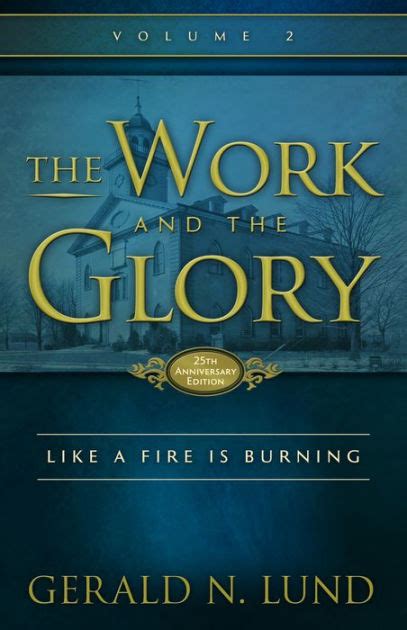 Read Like A Fire Burning The Work And The Glory 2 By Gerald N Lund