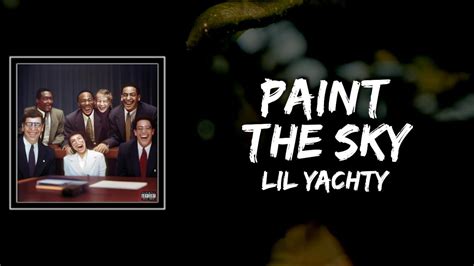 Lil Yachty - Paint The Sky Lyrics