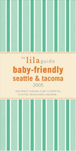 Lila guide baby friendly seattle tacoma 2005. - Arctic cat prowler 650 owners manual.