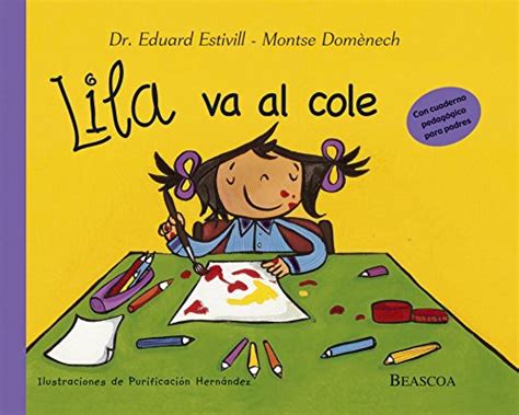 Lila va al cole / lila goes to school (lila). - Nosotras y nuestros sindromes manual de supervivencia para mujeres.