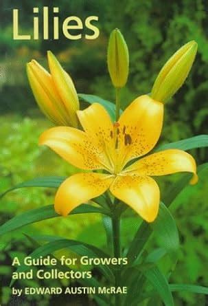 Lilies a guide for growers and collectors. - Johnny texas teacher resource guide by martha blair.