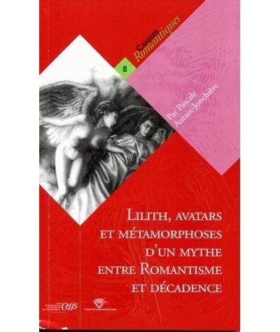 Lilith, avatars et métamorphoses d'un mythe entre romantisme et decadence. - Honda gx 31 4 stroke manual.
