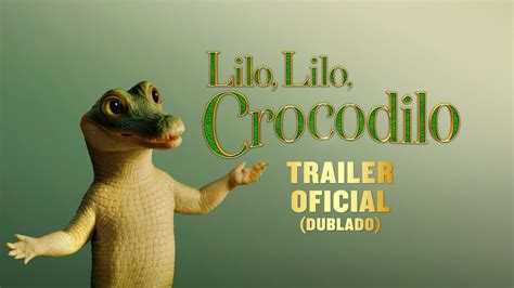 Lilo, Lilo, Crocodilo Trailer Oficial Dublado Em breve ... - YouTube