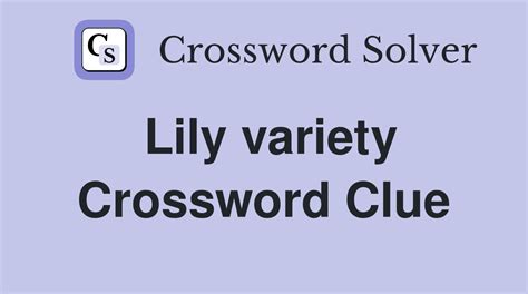 Lily Variety Crossword