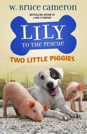 Read Lily To The Rescue Two Little Piggies By W Bruce Cameron