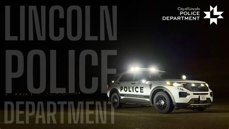 Lincoln police department website.  Patrol Division Detective Division E-...