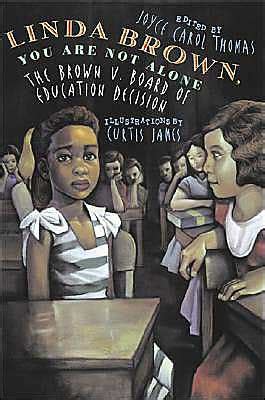 Download Linda Brown You Are Not Alone The Brown V Board Of Education Decision By Joyce Carol Thomas