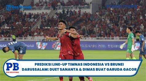 Line up indonesia vs brunei. Perkumpulan info slot gacor.
