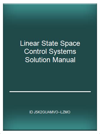 Linear state space control systems solution manual. - Transformationen der europäischen expansion vom 16. bis zum 20. jahrhundert.