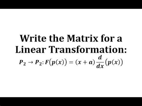 Linear transformation p2 to p2.  This video explains how to determine a linear transfor...