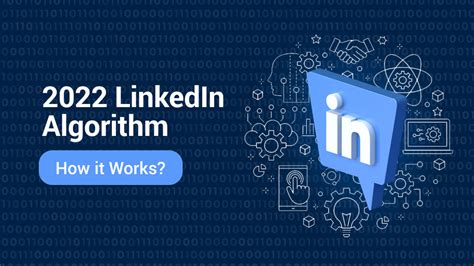 LinkedIn Algorithm How it Works in 2022