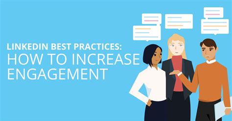 LinkedIn Best Practices: How to Increase Engagement