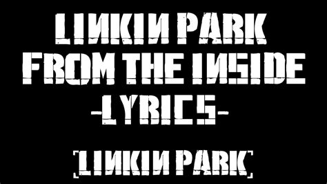 Linkin Park - From the inside Lyrics & traduction - Paroles2Chansons