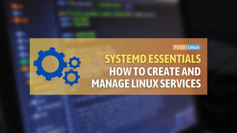 Linux系统编写Systemd Service实践 - 腾讯云开发者社区