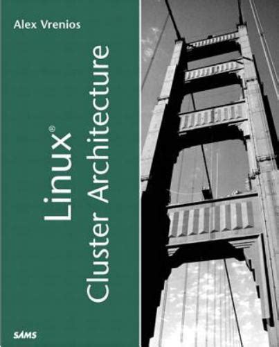 Linux Cluster Architecture by Alex Vrenios (2002-06-28)