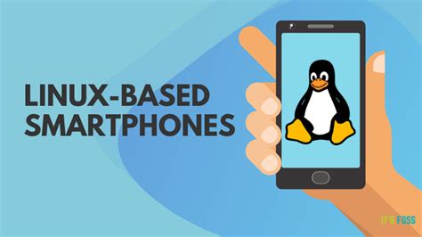 Linux Could Set Your Smartphone Free
