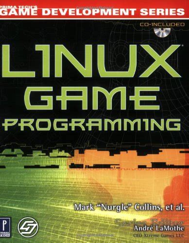 Linux Game Programming w/CD (Prima Tech's Game Development) by Mark Collins (2002-03-01)
